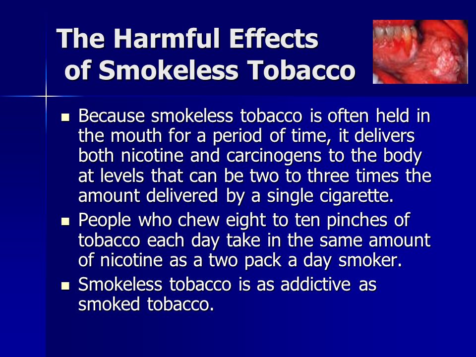 The effects of smokeless tobacco